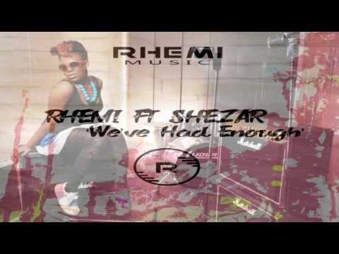 Rhemi Feat Shezar  -   "We've Had Enough"  (Original Mix)