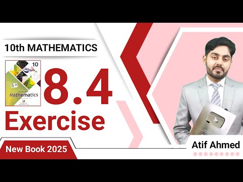 Exercise 8.4 class 10 maths nbf || ex 8.4 class 10 || 8.4 class 10 || by Atif Ahmed || nbf 