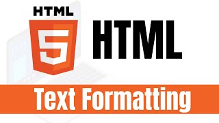 Text Formatting in HTML | HTML for Beginners