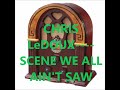 CHRIS LeDOUX    SCENE WE ALL AIN'T SAW