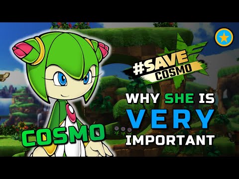 Why Cosmo Is VERY Important To The SONIC Franchise #SaveCosmo
