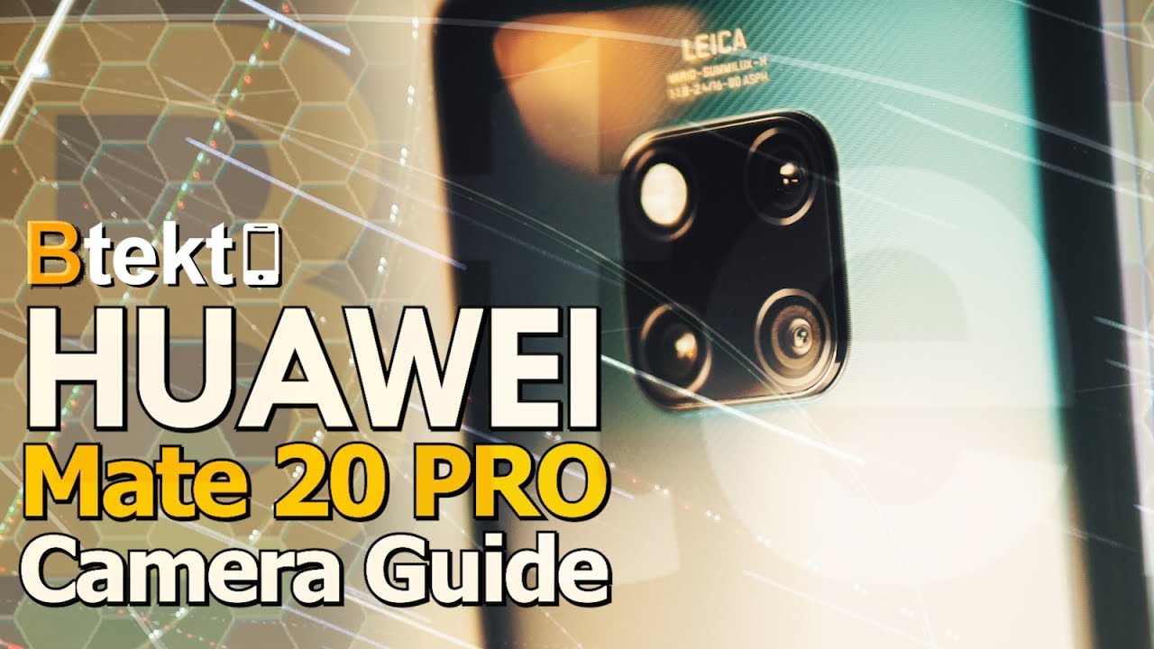 Huawei Mate 20 Pro Leica Matrix Triple Camera Review | A Btekt Guide to the Triple Threat