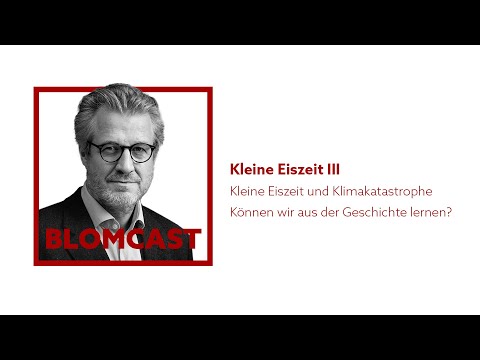 [03] Kleine Eiszeit III: Kleine Eiszeit und Klimakatastrophe — können wir aus der Geschichte lernen?