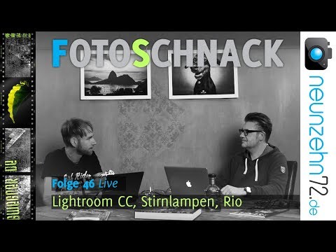 Fotoschnack 46 - Lightroom CC, Stirnlampen, Rio