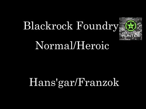 WoW Raid Briefings - Hans'Gar and Franzok