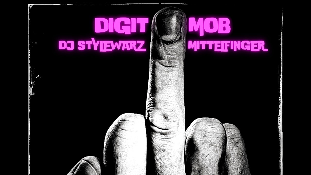 Digit Mob - MITTELFINGER feat. DJ Stylewarz (offizielles Musikvideo)