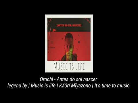 Orochi - Antes do sol nascer - [letra]