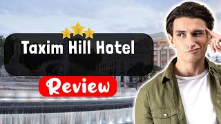 Taxim Hill Hotel Istanbul Review - Should You Stay Here?
