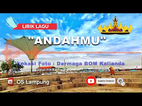 Lagu Lampung ANDAHMU -Lirik Lagu