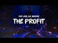 FAT JOE, LIL WAYNE - THE PROFIT | LYRICS