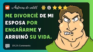 Me divorcié de mi esposa por engañarme y arruinó su vida.