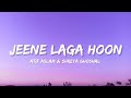 Jeena Laga Hoon Atif Aslam Shreya Ghoshal Lyrics Lyrical Bam Hindi