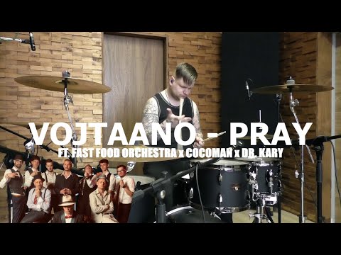 VOJTAANO - PRAY ft. FAST FOOD ORCHESTRA x COCOMAN x DR. KARY | Drum Cover | Václav Mildorf