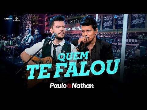 Paulo e Nathan - Quem te Falou