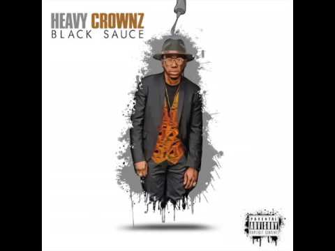 Heavy Crownz - Black Sauce (hosted by Dj Kool Ant)