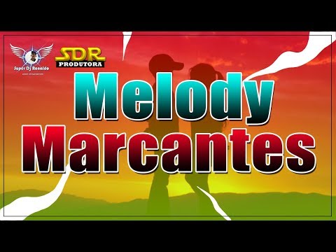 MELODY MARCANTES 2010 2011 E 2012 SÓ AS MELHORES SUPER DJ RONALDO