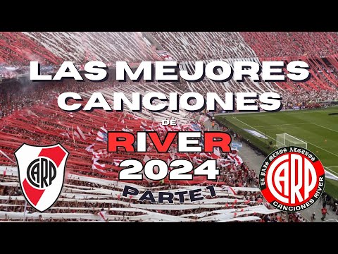 LAS MEJORES CANCIONES DE RIVER EN ESTE 2024 LBDT con letras (PARTE 1)