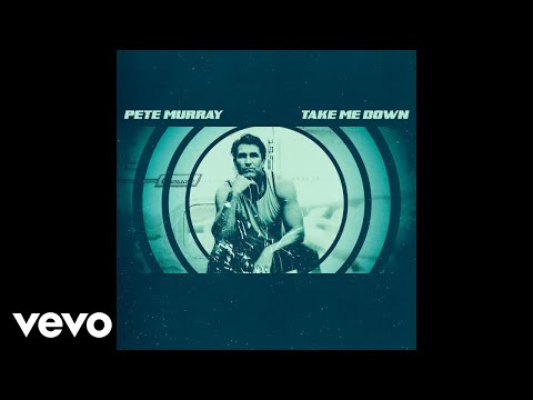 Pete Murray - Take Me Down (Official Audio)
