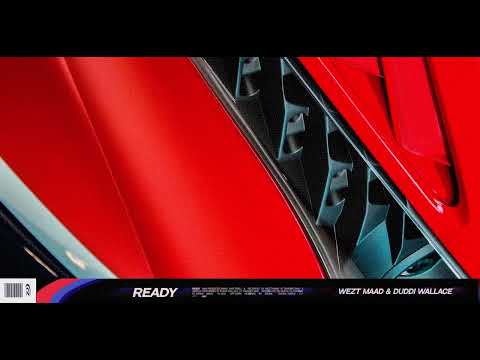 Ready - Wezt MAAD & Duddi Wallace