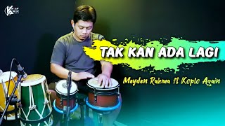 Download lagu TAK KAN ADA LAGI - MEYDA RAHMA FT KOPLO AGAIN (  Musik Koplo & Video ) mp3