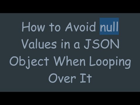 How to Avoid null Values in a JSON Object When Looping Over It