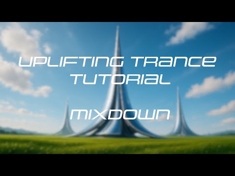 Sonicwork Uplifting Trance Tutorial | Mixdown | Part 12
