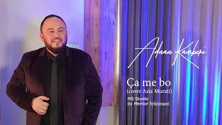 Adnan Kamberi - Ça Me Bo