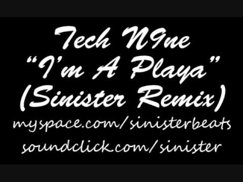 Tech N9ne Feat. Krizz Kaliko - I'm A Playa (Sinister Remix) *sinistertracks.com*
