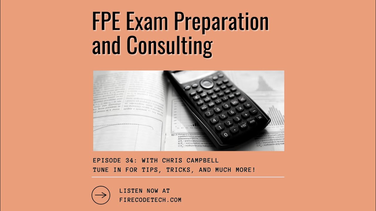 34: FPE Exam Preparation and Consulting with Chris Campbell