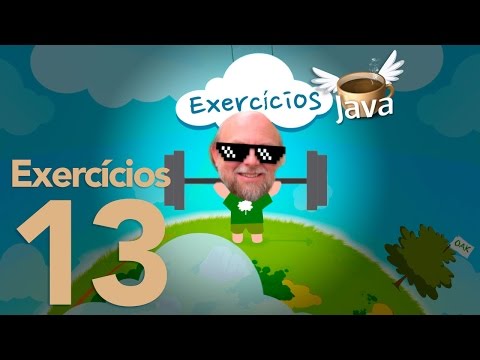 Exercícios de Java 13 Curso de Java