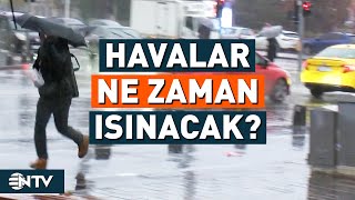Havalar Isınıyor Mu, Hafta Sonu Havalar Nasıl Olacak? | NTV