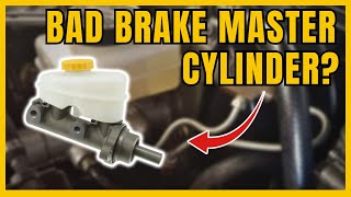 SYMPTOMS OF A BAD BRAKE MASTER CYLINDER