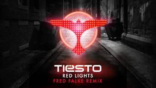 Tiesto  Red Lights Fred Falke Remix