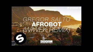 Gregor Salto - Afrobot (Wiwek Remix) [OUT NOW]