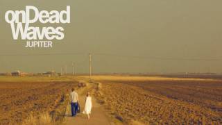 On Dead Waves - Jupiter (Official Audio)