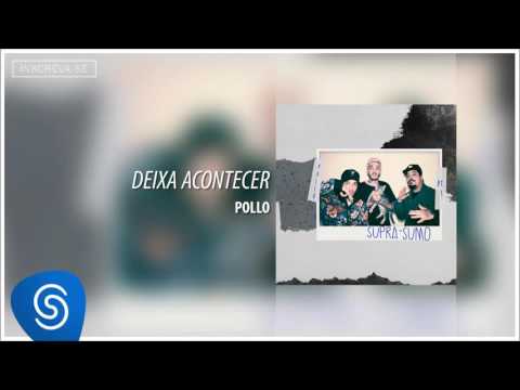 Video thumbnail for Deixa Acontecer
