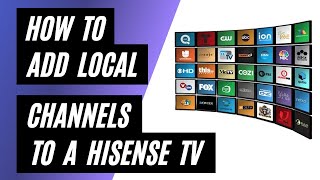 Add Local Channels to Your Hisense TV for Free in 2023