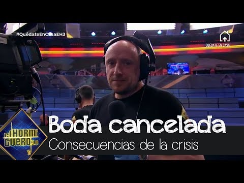 Un cámara obligado a cancelar su boda por el coronavirus - El Hormiguero 3.0