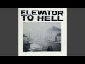 Elevator To Hell