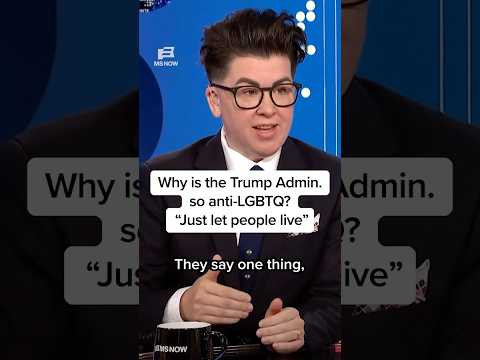 Why is the Trump administration so anti-LGBTQ? 'Just let people live'