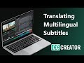 How To Translate Multilingual Subtitles In Closed Caption Creator
