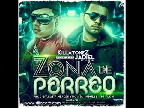 Zona del Perreo- Killatonez Ft Jadiel El Tsunami