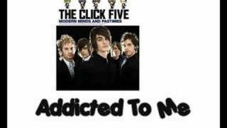 The Click Five - Addicted To Me