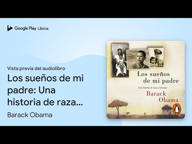 Vídeo relacionado con Los sueños de mi padre: Una historia de raza y herencia (Biografías y Memorias)