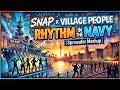 Snap X Village People Rhythm In The Navy Spreeufer Mashup