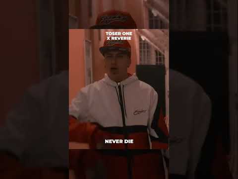 Toser One - NEVER DIE Ft. Reverie Love