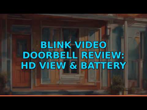 Blink Video Doorbell Review: HD View & Battery Life