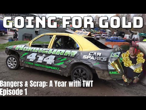 Going for Gold! Bangers & Scrap: A Year With TWT - Episode 1