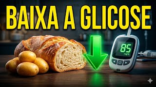 BAIXE a GLICOSE RÁPIDO, Comendo PÃO e BATATA! 7 ALIMENTOS 'Proibidos' que BAIXAM o AÇÚCAR no SANGUE