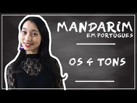 Os 4 tons do mandarim - Vídeo aulas de chinês - Aula de Mandarim em Português